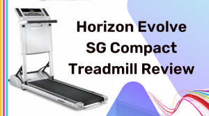 Horizon Evolve SG Compact Treadmill