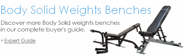 Body Solid Weights Bench Buying Guide