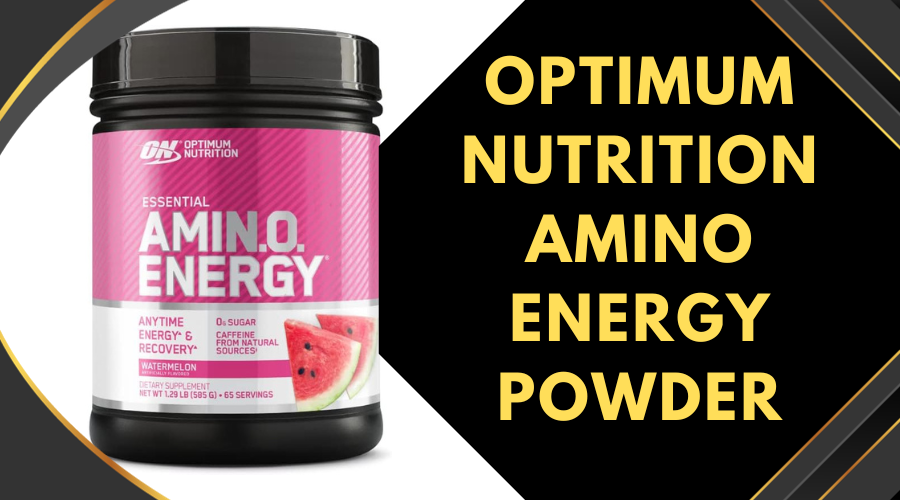 Optimum Nutrition Amino Energy Powder – Does It Work?