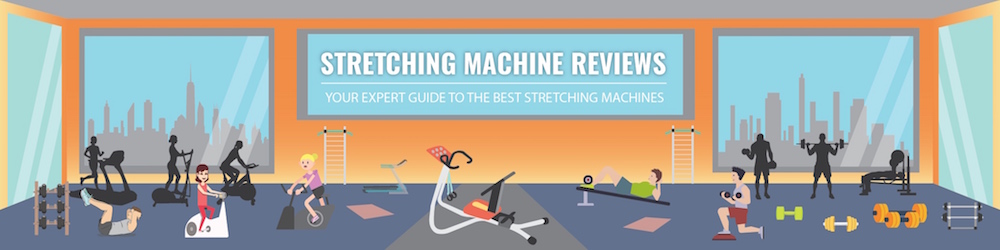 Stretching Machine Buying Guide