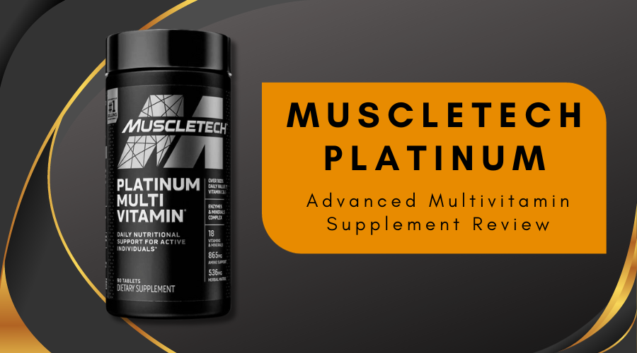 MuscleTech Platinum Advanced Multivitamin Supplement Review