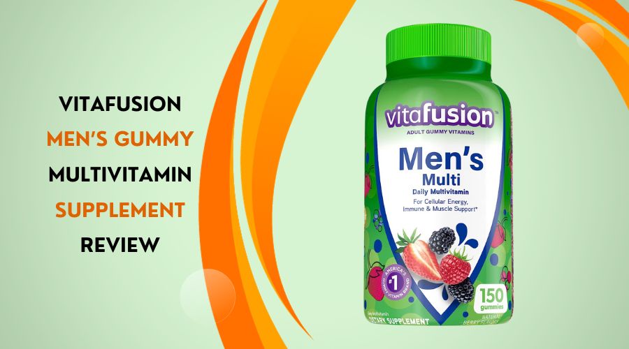 Vitafusion Men’s Gummy Multivitamin Supplement Review