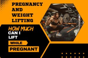 Pregnancy and Weight Lifting- How Much Can I Lift While Pregnant