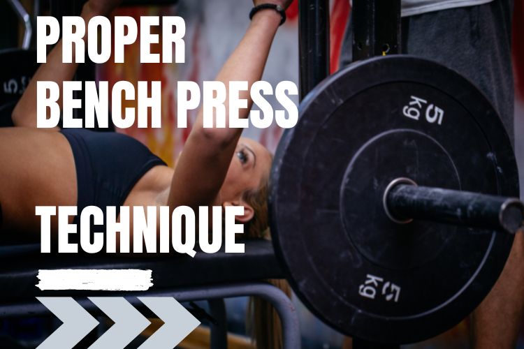 What is the proper bench press technique for women