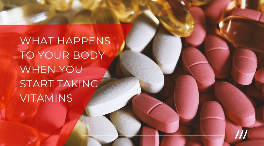 What Happens to Your Body When You Start Taking Vitamins